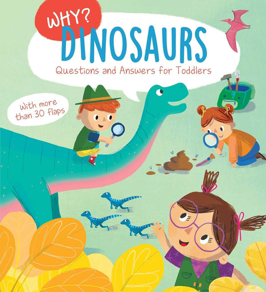 Why? Dinosaurs Questions and Answers for Toddlers