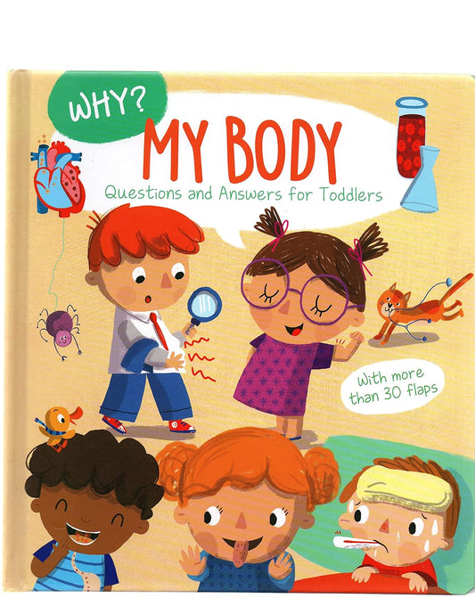Why? My Body Questions and Answers for Toddlers