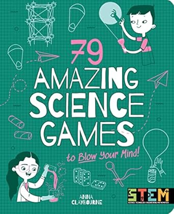 Book :79 Amazing Science Games to Blow Yo