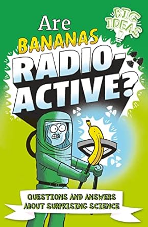 Book :Are Bananas Radioactive?