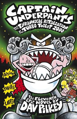 Book : Captain Underpants and the Tyrannical Retaliation of the Turbo Toilet 2000