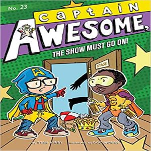 Book:Captain Awesome, the Show Must Go On!