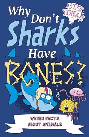 Book: Why Don't Sharks Have Bones?