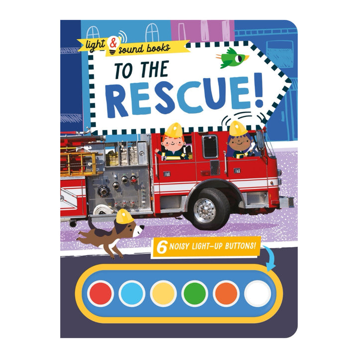 To The Rescue – Children’s Light & Sound Book